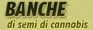 Banche di semi di Cannabis